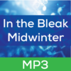 In the Bleak Midwinter MP3
